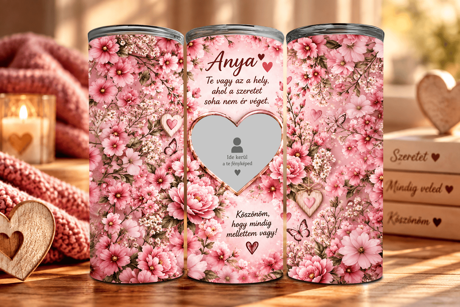 Ahol a Szeretet Sosem Ér Véget – Tumbler Anyukáknak