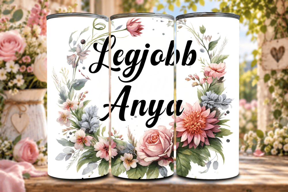 Virágos Szeretet – Legjobb Anya Tumbler
